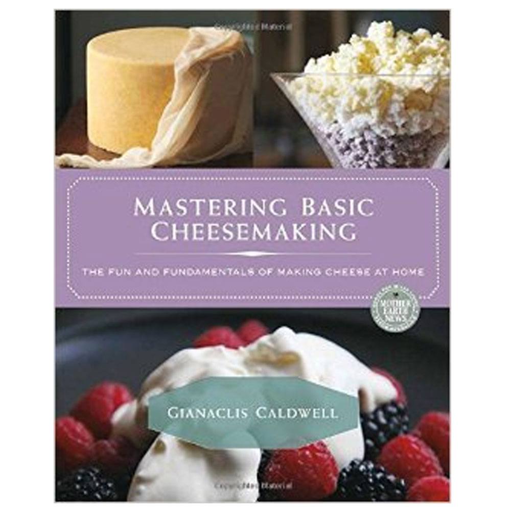 Mastering Basic Cheesemaking